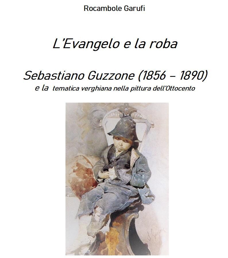 Salvatore Paolo Garufi, “Per un catalogo delle opere di Sebastiano Guzzone (1856 – 1890)” – Si cercano sponsor per la pubblicazione (per chiarimenti, telefonare al 393.48.08.985)