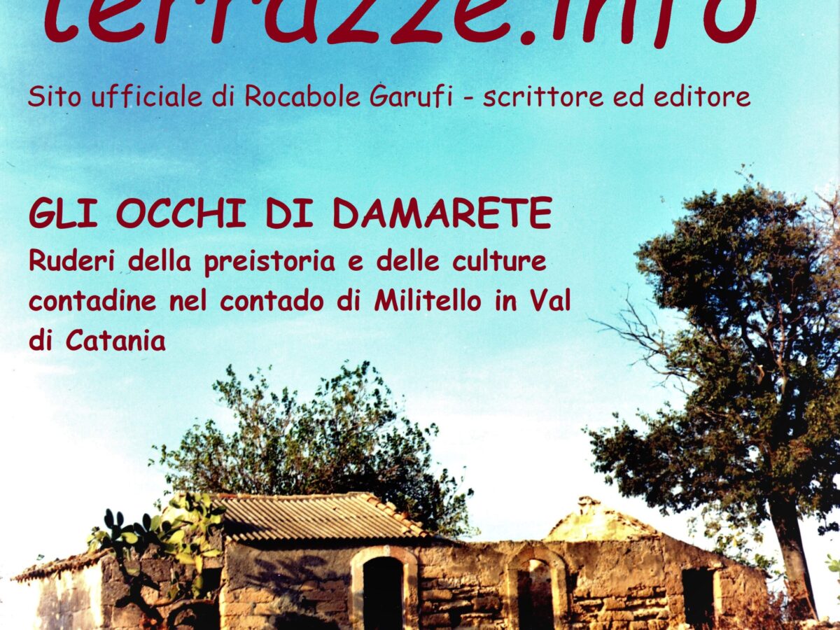 Rocambole Garufi, “L’orgoglio delle pietre”, l’aristocrazia della memoria nei ruderi del contado di Militello in Val di Catania (Sicilia) – fotografie