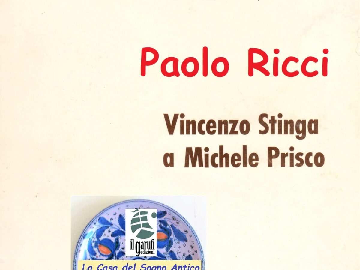 Paolo Ricci – Vincenzo Stinga (pittore) a Michele Prisco (scrittore)
