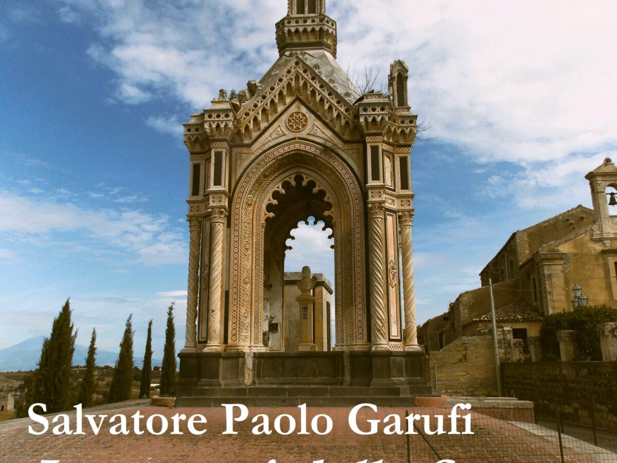 Garufi, Salvatore Paolo. “Racconti della Spoon River siciliana, Cappella gentilizia di Pierraimondo Caltabiano